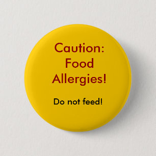 Voorzichtigheid: De Allergieën van het voedsel! , Ronde Button 5,7 Cm