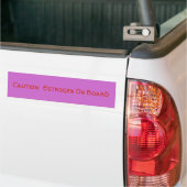 Voorzichtigheid:  Estrogen aan boord Bumpersticker (Op Truck)