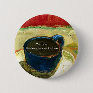 Voorzichtigheid: Gebruik voor koffie Ronde Button 5,7 Cm