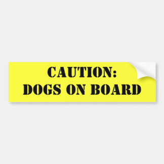 Voorzichtigheid: Honden aan boord Bumpersticker