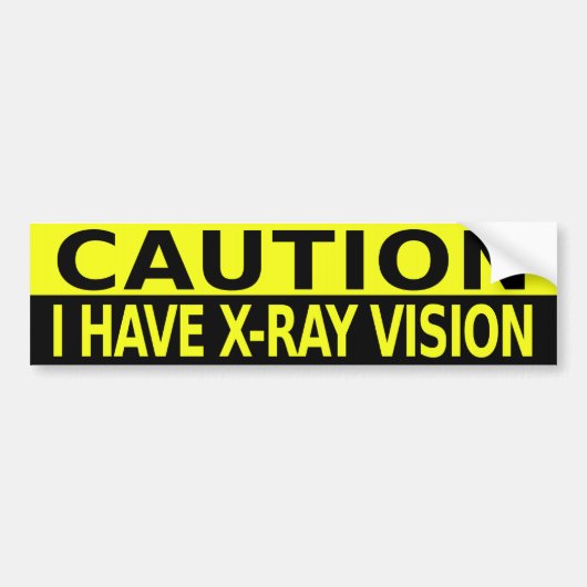 VOORZICHTIGHEID IK HEB X-RAY VISION BUMPERSTICKER (Voorkant)
