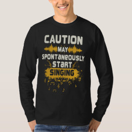Voorzichtigheid kan spontaan beginnen met het zing t-shirt
