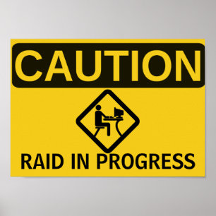 VOORZICHTIGHEID: RAID IN VOORUITGANG POSTER