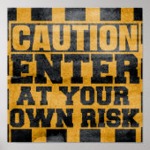 Voorzichtigheid Voer op eigen risico uw eigen risk Poster (Voorkant)