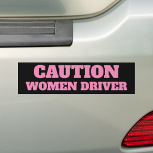 VOORZICHTIGHEID, VROUWENBESTUURDER BUMPERSTICKER