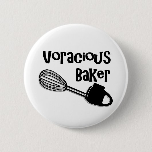 Voracious Baker - Funny Pin Button (Voorkant)