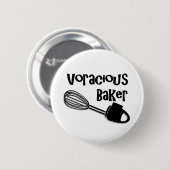 Voracious Baker - Funny Pin Button (Voorkant /achterkant)