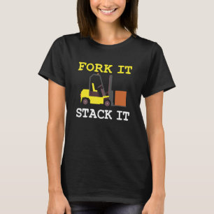 Vorkheftruckchauffeur Vork het Stapel het zeggen T-shirt