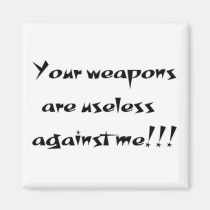 Vos armes sont aimant inutile