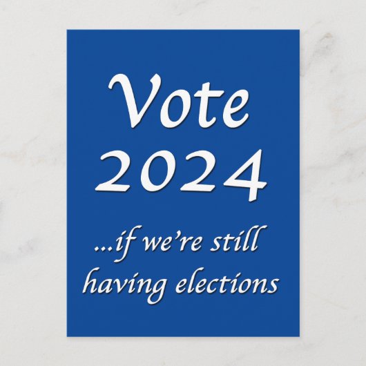 Vote 2024 Si nous avons encore des élections Carte (Devant)