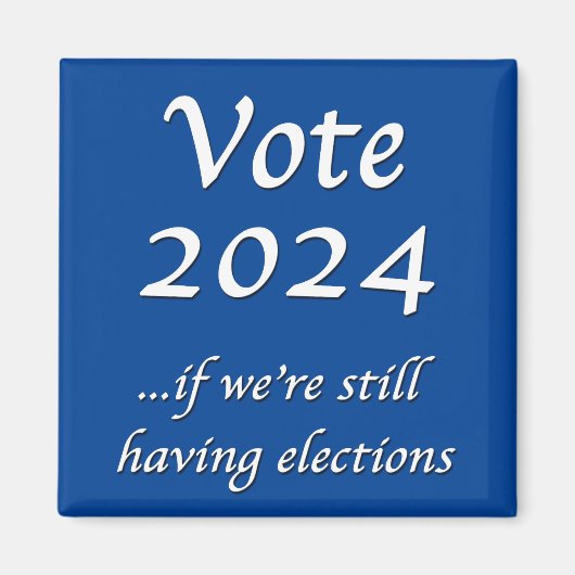 Vote 2024 Si nous avons encore du Magnet Élections (Devant)