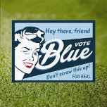 Vote bleu | Panneau de pelouse | Funny rétro<br><div class="desc">Chaque vote compte. Votez Bleu Peu Importe Qui. Quel que soit votre problème, pro-choix, droits à l'avortement, changement climatique, contrôle des armes à feu, corruption, fonds pour la police, réforme des prisons, droits trans, répandre le mot que Voting Blue est le seul choix sain. Trump a déclaré qu'il serait un...</div>