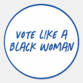 Vote Blue 2024 Comme Une Femme Noire Stickers Rond (Devant)