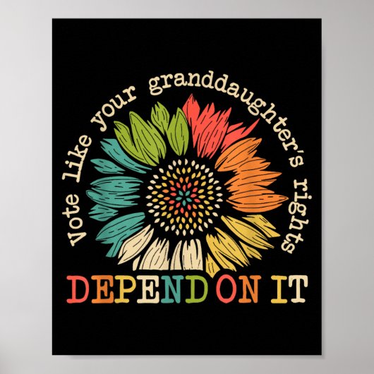 Vote Like Your Granddaughter's Rights Depend On It Poster (Voorkant)