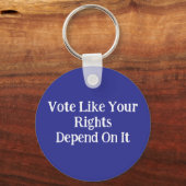 Vote Like Your Rights Depend On It Sleutelhanger (Voorkant)