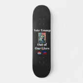 Votez Trump hors de nos vies skateboard (Devant)
