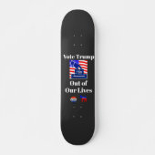 Votez Trump hors de nos vies skateboard (Devant)