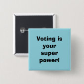 Voting is your Super Power Vierkante Button 5,1 Cm (Voorkant /achterkant)