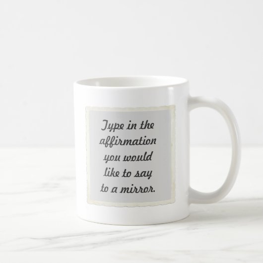 Votre affirmation sur le design miroir Mugs (Droite)