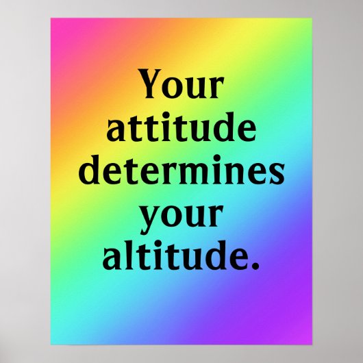 Votre attitude détermine votre altitude Poster (Devant)