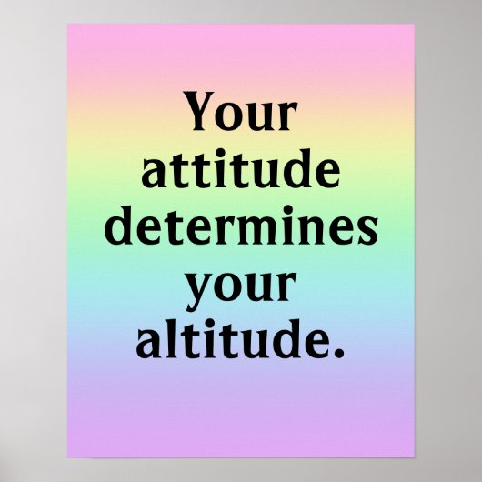 Votre attitude détermine votre altitude Poster (Devant)