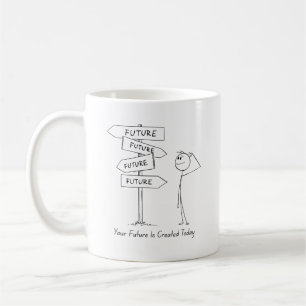 Votre avenir commence aujourd'hui Mug