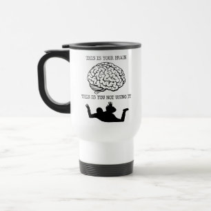 Votre cerveau sur la tasse drôle de voyage de