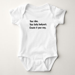 Votre idée. Votre body pour bébé. Créez-le à votre