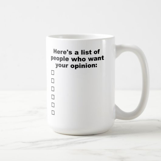 Votre liste d'opinion drôle de tasse (Droite)