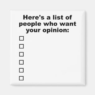 Votre liste d'opinions Magnet amusant