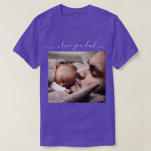 Votre T-shirt photo et texte - Je t'aime Papa