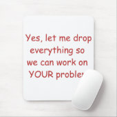 Votre tapis de souris de problème (Avec souris)