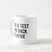 Votre test de QI est revenu négatif. Café Mug (Devant gauche)
