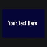 Votre texte ici Custom Navy Blue Horizontal Poster<br><div class="desc">Ce produit est simple à customiser — il suffit de modifier le texte sous la section "Personnaliser" ci-dessus. D'autres options de personnalisation comme les styles de police,  les couleurs et d'autres options d'édition sont disponibles lorsque vous cliquez sur le bouton "Customiser" ci-dessus.</div>
