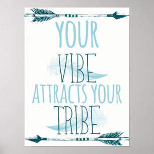 Votre Vibe Attire Votre Poster Tribe