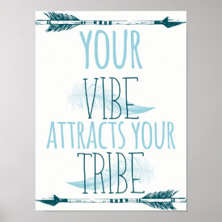 Votre Vibe Attire Votre Poster Tribe