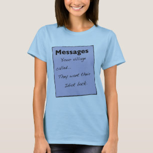 Votre village a appelé T-Shirt de Women's