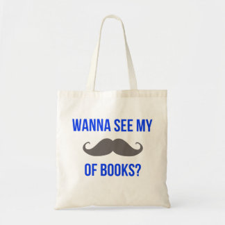 "Voulez voir mon Stache des livres ?" Sac