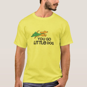 "Vous allez T-shirt heureux de petit chien"
