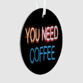 Vous avez besoin de café, Caffine Neon Sign (devant)