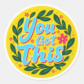 Vous Avez Ça ! Sticker Rond Motivationnel (Devant)