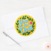 Vous Avez Ça ! Sticker Rond Motivationnel (Enveloppe)