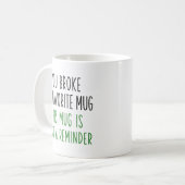 Vous avez cassé ma tasse préférée, rappel drôle (Devant gauche)