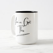 "Vous avez ceci" - Mug Motivationnel (Devant gauche)