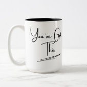 "Vous avez ceci" - Mug Motivationnel (Gauche)