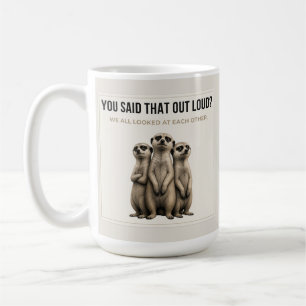 Vous avez dit ça à haute voix ? – Mug drôle de sur