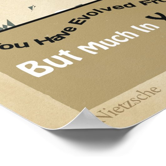 Vous avez évolué de vers à homme NIETZSCHE Poster (Coin)