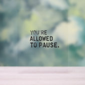"Vous avez le droit de faire une pause." (Neutre)