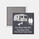 ... Vous Avez Mess Avec Tout Trailer Park Magnet (Recto/Verso)