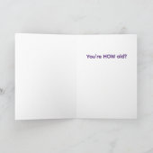 Vous avez quel âge ? Carte de joyeux anniversaire (Intérieur)